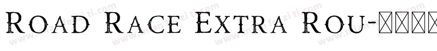Road Race Extra Rou字体转换
